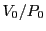 V_0/P_0