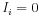  I_{i}=0