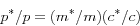 \begin{displaymath} p^\ast /p=(m^\ast /m)(c^\ast /c) \end{displaymath}