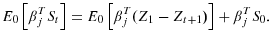 \displaystyle E_{0}\left[ \beta_{j}^{T}S_{t}\right] =E_{0}\left[ \beta_{j}^{T}% (Z_{1}-Z_{t+1})\right] +\beta_{j}^{T}S_{0}.% 
