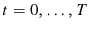  t=0,\ldots,T