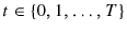  t\in\{0,1,\ldots,T\}