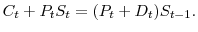 \displaystyle C_t + P_tS_t = (P_t+D_t) S_{t-1}.