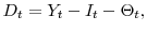 \displaystyle D_t = Y_t - I_t - \Theta_t,
