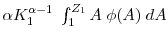  \alpha K_1^{\alpha-1} \; \int_1^{Z_1} A \; \phi(A)\; d A 