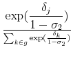 \displaystyle {\exp({{\delta_j} \over {1-\sigma_2}})} \over {\sum_{k \in g} \exp({{\delta_k} \over {1-\sigma_2}})}