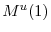  % M^{u}(1)% 