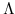  \Lambda