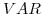  VAR