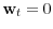  \mathbf{w}_{t}=0