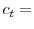 \displaystyle c_{t} =