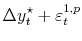 \displaystyle \Delta y_t^\star + \varepsilon_{t}^{1,p}