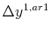  \Delta y^{1,ar1}