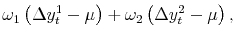 \displaystyle \omega_1 \left( \Delta y_t^1 - \mu \right) + \omega_2 \left( \Delta y_t^2 - \mu \right),
