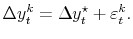 \displaystyle \Delta y_t^k = \Delta y_t^\star + \varepsilon_t^k. 
