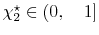  \chi_2^{\star} \in \left(0,\quad 1\right]