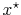  x^{\star}