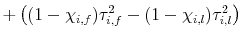 \displaystyle + \left( (1-\chi_{i,f}) \tau^{2}_{i,f} -(1-\chi_{i,l}) \tau^{2}% _{i,l}\right)