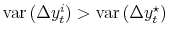  \operatorname{var}\left( \Delta y_{t}^{i}\right) > \operatorname{var}\left( \Delta y_{t}^{\star}\right) 