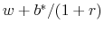  w + b^* /(1 + r)