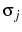  \sigma_{j}