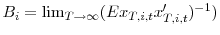  B_{i} =\lim_{T\to\infty} (Ex_{T,i,t} x_{T,i,t}^{\prime})^{-1})