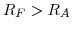  R_{F}>R_{A}
