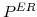  P^{ER}