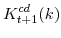 \displaystyle K^{cd}_{t+1}(k) 