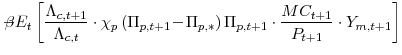\displaystyle -\!\!\!\!\beta E_{t} \left[ \frac{\Lambda_{c,t+1}}{\Lambda_{c,t}% }\cdot\chi_{p}\left( \Pi_{p,t+1}\!-\!\Pi_{p,\ast}\right) \Pi_{p,t+1}% \cdot\frac{MC_{t+1}}{P_{t+1}}\cdot Y_{m,t+1}\right]% 