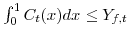  \int_{0}^{1} C_{t}(x) dx \leq Y_{f,t}