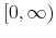 [0,\infty)
