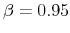  \beta=0.95