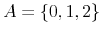  A=\{0,1,2\}