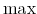 \max
