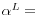 \alpha^{L} =