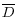 \overline D 