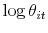 \displaystyle \log\theta_{it}