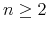  n\geq2