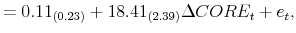 \displaystyle = 0.11_{(0.23)} + 18.41_{(2.39)}\Delta CORE_{t} + e_{t},