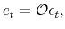 \displaystyle e_t=\mathcal{O}\epsilon_t,