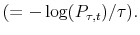  (=-\log(P_{\tau ,t})/\tau).