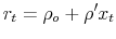 \displaystyle r_{t} = \rho_{o} + \rho^{\prime}x_{t}