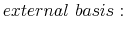 \displaystyle external basis: