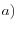 a)
