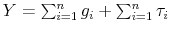 Y = \sum_{i=1}^n g_{i} + \sum_{i=1}^{n} \tau_{i}