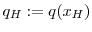  q_H:=q(x_H)