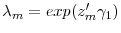  \lambda_m = exp(z_m'\gamma_1)