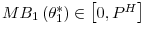  MB_{1}\left( \theta_{1}^{\ast }\right) \in\left[ 0,P^{H}\right] 