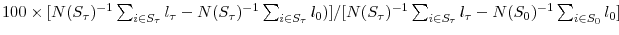 100\times[N(S_{\tau})^{-1}\sum_{i \in S_{\tau}}l_{\tau} - N(S_{\tau })^{-1}\sum_{i \in S_{\tau}}l_{0})] / [N(S_{\tau})^{-1}\sum_{i \in S_{\tau}% }l_{\tau} - N(S_{0})^{-1}\sum_{i \in S_{0}}l_{0}]